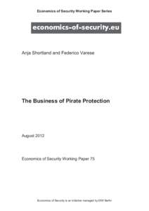 Economics of Security Working Paper Series  Anja Shortland and Federico Varese The Business of Pirate Protection