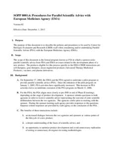 SOPP[removed]: Procedures for Parallel Scientific Advice with European Medicines Agency (EMA) Version #2 Effective Date: December, 1, 2013  I. Purpose