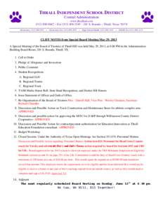 THRALL INDEPENDENT SCHOOL DISTRICT Central Administration www.thrallisd.com[removed] ~ Fax[removed] ~ 201 S. Bounds ~ Thrall, Texas[removed]Elementary[removed] – Elementary Fax[removed] –