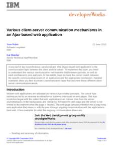 Various client-server communication mechanisms in an Ajax-based web application Yoav Rubin Software engineer IBM
