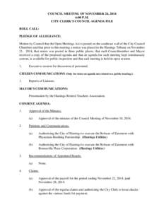COUNCIL MEETING OF NOVEMBER 24, 2014 6:00 P.M. CITY CLERK’S COUNCIL AGENDA FILE ROLL CALL: PLEDGE OF ALLEGIANCE: Motion by Council that the Open Meetings Act is posted on the southeast wall of the City Council