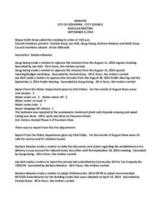 MINUTES CITY OF JOSEPHINE – CITY COUNCIL REGULAR MEETING SEPTEMBER 8, 2014 Mayor Keith Koop called the meeting to order at 7:02 p.m. Council members present: Pamela Koop, Joe Holt, Doug Ewing, Barbara Newton and Keith 