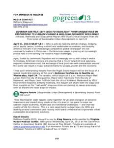 FOR IMMEDIATE RELEASE MEDIA CONTACT Bethany WaggonerGOGREEN SEATTLE: CITY CEOS TO HIGHLIGHT THEIR UNIQUE ROLE IN