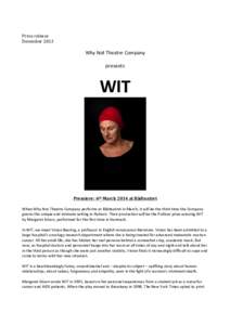Press	
  release	
   December	
  2013	
  	
  	
   	
   Why	
  Not	
  Theatre	
  Company	
   	
  