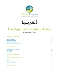 ‫اﻟﻌﺮﺑ ـ ـﻴﺔ‬ The Beginner’s Guide to Arabic by Mohtanick Jamil GUIDE TO STUDYING ARABIC  2