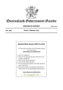 Queensland Government Gazette PUBLISHED BY AUTHORITY Vol[removed]Friday 7 February 2014
