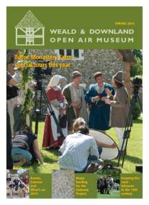 W&D Spring 2014 OFC_W&D OFC15:34 Page 1  SPRING 2014 WEALD & DOWNLAND OPEN AIR MUSEUM