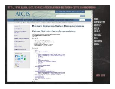 http://www.ala.org/alcts/resources/preserv/minimum-digitization-capture-recommendations  PADG ConsDistList Digipres Diglib