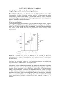 BEEFSPECS CALCULATOR Using BeefSpecs to help meet beef market specifications The BeefSpecs calculator is an electronic tool that helps producers meet market specifications. The key to meeting customer needs is to underst