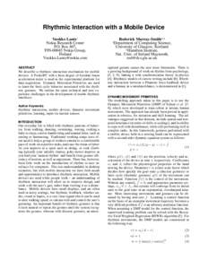 Rhythmic Interaction with a Mobile Device Vuokko Lantz1 Nokia Research Center P.O. Box 407, FIN[removed]Nokia Group, Finland