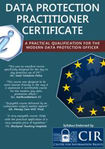 DATA PROTECTION PRACTITIONER CERTIFICATE A P RAC TICA L QUAL IF IC AT ION F OR TH E MOD ER N DA T A P ROT EC T ION OF FIC ER