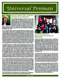 Universal Penman N E W S L E T T E R O F T h e P ro v i d en c e A t h en Æ u m Message from candy adriance, incoming board president  I’ll never forget the thrill of my first visit to the Philbrick Rare Book Room, wh