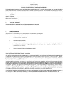 FORM 33-109F2 CHANGE OR SURRENDER OF INDIVIDUAL CATEGORIES Enter the following information using the online version of this submission at the NRD web site (www.nrd.ca). If the NRD filer is relying on the temporary hardsh