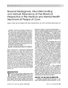 Beyond Misdiagnosis, Misunderstanding and Mistrust: Relevance of the Historical Perspective in the Medical and Mental Health Treatment of People of Color Derek H. Suite, MD, MS; Robert La Bril, MDiv; Annelle Primm, MD, M