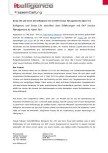 Seite 1 von 2  Pressemitteilung Swiss Life seit einem Jahr erfolgreich live mit SAP Invoice Management by Open Text  itelligence und Swiss Life berichten über Erfahrungen mit SAP Invoice