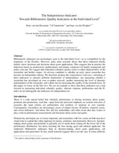 The Independence Indicator: Towards Bibliometric Quality Indicators at the Individual Level 1 Peter van den Besselaar,* Ulf Sandström** and Inge van der Weijden*** *   (corresponding author)