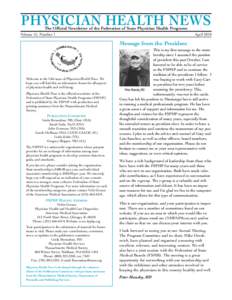 PHYSICIAN HEALTH NEWS The Official Newsletter of the Federation of State Physician Health Programs Volume 15, Number 1	  April 2010