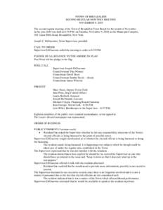 9TOWN OF BROADALBIN SECOND REGULAR MONTHLY MEETING NOVEMBER 9, 2010 The second regular meeting of the Town of Broadalbin Town Board for the month of November in the year 2010 was held at 6:30 P.M. on Tuesday, November 9,