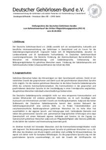 Deutscher Gehörlosen-Bund e.V. Interessenvertretung der Gehörlosen und anderer Menschen mit Hörbehinderung in Deutschland Bundesgeschäftsstelle - Prenzlauer Allee 180 – 10405 Berlin  Stellungnahme des Deutschen Geh