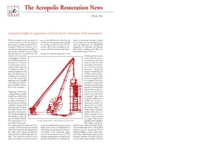 The Acropolis Restoration News 2 ñ July 2002 General principles of organisation of work-sites for restoration of the monuments Whoever embarks on the restoration of a monument must, to be sure, diagnose