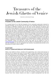 Paolo Gnignati President of the Jewish Community of Venice It is a great honour for us that the treasures of our community, generously restored by Venetian Heritage, can be shared with the public of an important institut