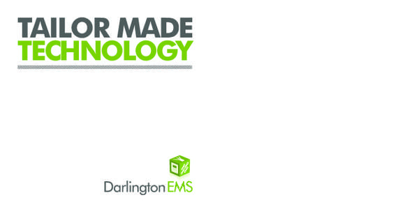 TAILOR MADE TECHNOLOGY ABOUT US Darlington EMS is a specialist supplier of electronic manufacturing services. We provide a complete