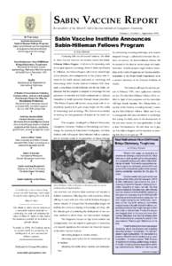 SABIN VACCINE REPORT the newsletter of the Albert B. Sabin Vaccine Institute at Georgetown University Volume I, Number 1, September 1998 IN THIS ISSUE Institute Announces Sabin-Hilleman Fellows Program