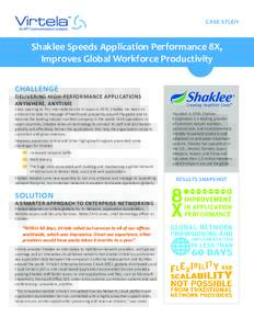 CASE STUDY  Shaklee Speeds Application Performance 8X, Improves Global Workforce Productivity CHALLENGE