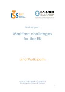 Workshop on:  Maritime challenges for the EU  List of Participants