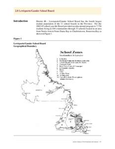 2.8 Lewisporte/Gander School Board  Introduction District #6 - Lewisporte/Gander School Board has the fourth largest student population of the 11 school boards in the Province. For the