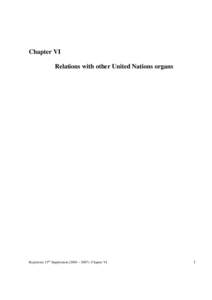 Chapter VI ... Relations with other United Nations organs Repertoire 15th Supplement (2004 – 2007): Chapter VI