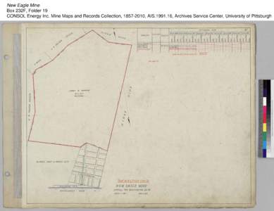 New Eagle Mine Box 232F, Folder 19 CONSOL Energy Inc. Mine Maps and Records Collection, [removed], AIS[removed], Archives Service Center, University of Pittsburgh 