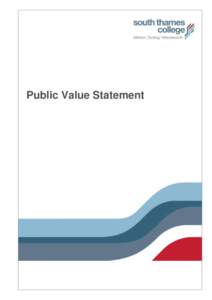 Public Value Statement  South Thames College Public Value Statement 1  Overarching Statement
