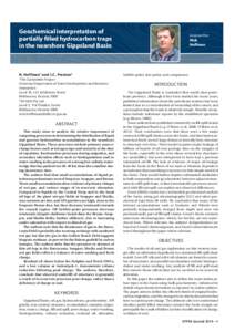 Geochemical interpretation of partially filled hydrocarbon traps in the nearshore Gippsland Basin N. Hoffman1 and J.C. Preston2