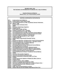 REUNION ANUAL 2003 RED NACIONAL DE INFORMACION EN CIENCIAS DE LA SALUD (RENICS) Academia Nacional de Medicina Buenos Aires, 18 al 19 de Noviembre de[removed]CENTROS COOPERANTES PARTICIPANTES