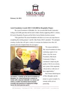 February 26, 2014  Assisi Foundation Awards MSCC $325,000 for Hospitality Project The Assisi Foundation of Memphis, Inc., has awarded Mid-South Community College a $325,000 grant that will be used to build a facility sup