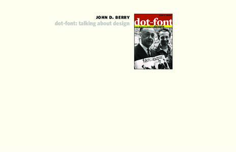 john d. berry  dot-font: talking about design what’s in your hands