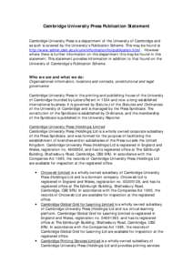 Cambridge University Press Publication Statement Cambridge University Press is a department of the University of Cambridge and as such is covered by the University’s Publication Scheme. This may be found at http://www.