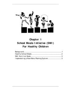 Chapter 1 School Meals Initiative (SMI) For Healthy Children Background..............................................................................................1 Healthy School Meals.................................