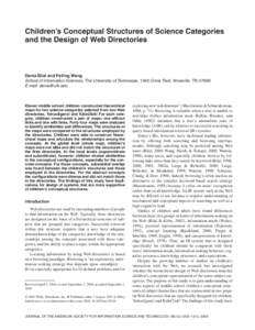 Children’s Conceptual Structures of Science Categories and the Design of Web Directories Dania Bilal and Peiling Wang School of Information Sciences, The University of Tennessee, 1345 Circle Park, Knoxville, TN 37996. 