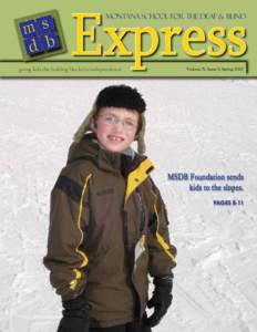 Express Montana School for the Deaf & Blind   giving kids the building blocks to independence  MSDB’s Griz kidZ