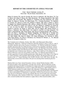 REPORT OF THE COMMITTEE ON ANIMAL WELFARE Chair: Steven Halstead, Lansing, MI Vice Chair: Ria de Grassi, Sacramento, CA Wilbur B. Amand, PA; Joan M. Arnoldi, WI; Chris D. Ashworth, AR; Rita Baca, TX; Teri N. Baird, CO; D