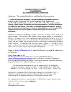 CUYAHOGA COMMUNITY COLLEGE BCI GUIDELINES FOR ELECTRONEURODIAGNOSTIC TECHNOLOGY Please note: **This program does allow for conditional/provisional acceptance. **Conditional/provisional acceptance is defined as allowing a