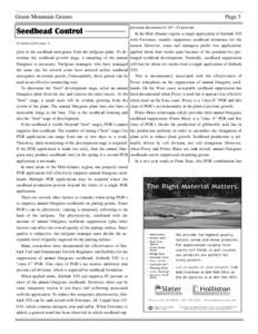 Green Mountain Greens  Seedhead Control (Continued from page 1)  prior to the seedhead emergence from the turfgrass plant. To determine the seedhead growth stage, a sampling of the annual