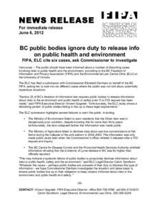 NEWS RELEASE For immediate release	
   June 6, 2012 BC public bodies ignore duty to release info on public health and environment