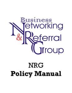 NRG Policy Manual Table of Contents Welcome to NRG .................................................................................................................1 Why Should I Join? ..................................
