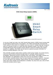 RevHVAC Smart Relay System (HSRS) (Note: Thermostat depicted above represents your existing HVAC equipment.)