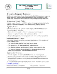 CalWORKs Diversion Program FACT SHEET January 2014 Di version Program Over vi ew The Diversion program can offer an alternative to the CalWORKs assistance program to