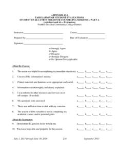 APPENDIX J3.1 TABULATION OF STUDENT EVALUATIONS STUDENT EVALUATION FORM FOR COUNSELING SESSIONS – PART A (Articles 6 and 6A – Evaluation) Foothill-De Anza Community College District