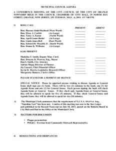 MUNICIPAL COUNCIL AGENDA A CONFERENCE MEETING OF THE CITY COUNCIL OF THE CITY OF ORANGE TOWNSHIP HELD IN THE COUNCIL CHAMBERS OF CITY HALL, 29 NORTH DAY STREET, ORANGE, NEW JERSEY, ON TUESDAY, MAY , 6, 2014 AT 7:00 PM. 1